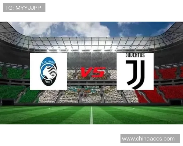 亚特兰大与尤文图斯2019年精彩对决直播回顾与赛况分析